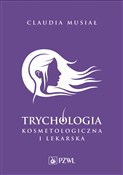 Zobacz : Trychologi... - Claudia Musiał