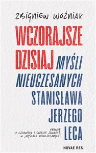 Obrazek Wczorajsze dzisiaj Myśli nieuczesanych Stanisława Jerzego Leca