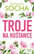 Troje na h... - Natasza Socha -  books in polish 