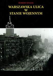 Obrazek Warszawska ulica w stanie wojennym