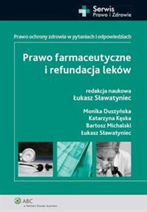 Obrazek Prawo farmaceutyczne i refundacja leków Prawo ochrony zdrowia w pytaniach i odpowiedziach