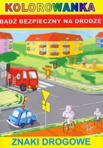Obrazek Kolorowanka Znaki drogowe Bądź bezpieczny na drodze