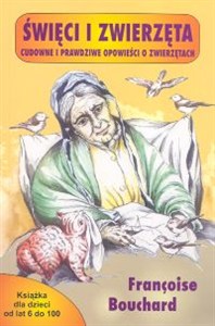 Obrazek Święci i zwierzęta Cudowne i prawdziwe opowieści o zwierzętach