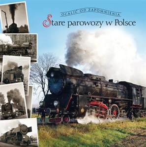 Obrazek Stare parowozy w Polsce
