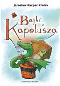 Bajki z ka... - Jarosław Kacper Królak -  books in polish 