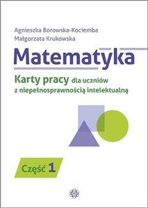 Picture of Matematyka Część 1 Karty pracy dla uczniów z niepełnosprawnością intelektualną