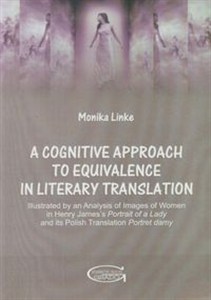 Obrazek A cognitive approach to equivalence in literary translation