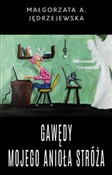 Gawędy moj... - Małgorzata A. Jędrzejewska -  Książka z wysyłką do UK