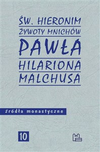 Obrazek Żywoty mnichów Pawła Hilariona Malchusa