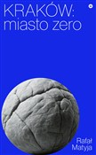 Zobacz : Kraków. Mi... - Rafał Matyja