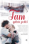 polish book : Tam gdzie ... - Tomasz Betcher