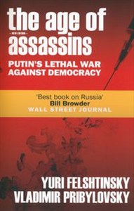 Obrazek The Age of Assassins Putin's Poisonous War Against Democracy
