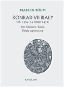 polish book : Konrad VII... - Marcin Bohm