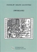 Dworzanki - Stanisław Serafin Jagodyński -  foreign books in polish 