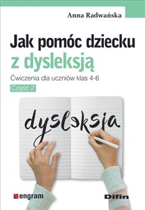 Obrazek Jak pomóc dziecku z dysleksją Ćwiczenia dla uczniów klas 4-6. Część 2