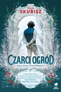 Obrazek Czarci ogród. Saga rodu Tyszkowskich