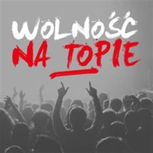Picture of Wolność na Topie