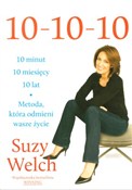 Zobacz : 10 10 10 1... - Suzy Welch