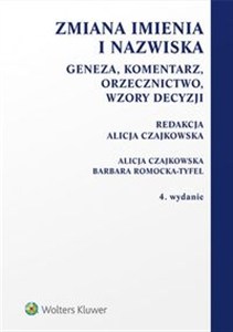 Obrazek Zmiana imienia i nazwiska Geneza, komentarz, orzecznictwo, wzory decyzji