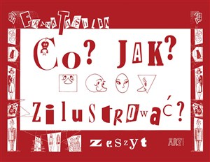 Picture of Co? Jak? Zilustrować Zeszyt