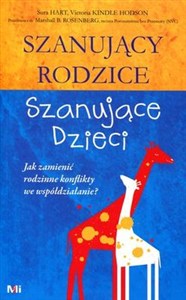 Obrazek Szanujący rodzice Szanujące dzieci Jak zamienić rodzinne konflikty we współdziałanie?