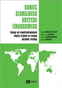 Obrazek Koniec globalnego kryzysu finansowego Zmiany we współzależnościach między krajami na różnym poziomie rozwoju