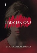 Bądź jak o... - Weronika Kromołowska -  Książka z wysyłką do UK