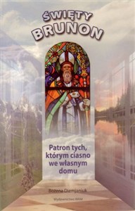 Obrazek Święty Brunon Patron tych, którym ciasno we własnym domu