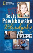 Blondynka ... - Beata Pawlikowska -  Książka z wysyłką do UK