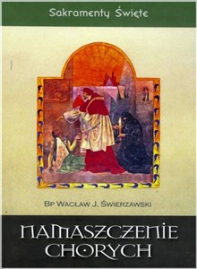 Obrazek Sakramenty Święte - Namaszczenie chorych