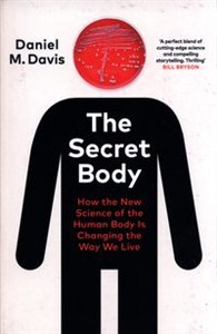 Obrazek The Secret Body How the New Science of the Human Body Is Changing the Way We Live