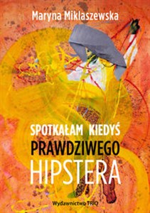 Obrazek Spotkałam kiedyś prawdziwego hipstera