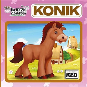 Obrazek Konik. Bajeczki z zagrody