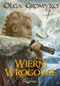 Wierni wro... - Olga Gromyko -  books in polish 