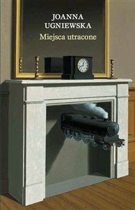 Obrazek Miejsca utracone Szkice o pamięci i zapomnieniu we współczesnej literaturze włoskiej