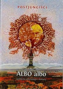 Obrazek Albo albo Postjungiści 2/2014 problemy psychologii i kultury