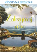Zatrzymaj ... - Krystyna Siesicka -  foreign books in polish 