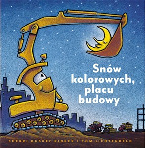 Obrazek Snów kolorowych, placu budowy