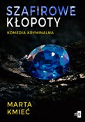 Zobacz : Szafirowe ... - Marta Kmieć