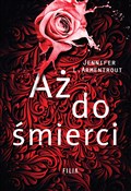 Książka : Aż do śmie... - Armentrout Jennifer L.