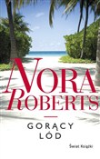 Zobacz : Gorący lód... - Nora Roberts