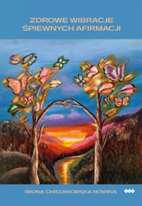 Obrazek Zdrowe wibracje śpiewnych afirmacji