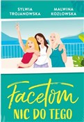 Zobacz : Facetom ni... - Sylwia Trojanowska, Malwina Kozłowska