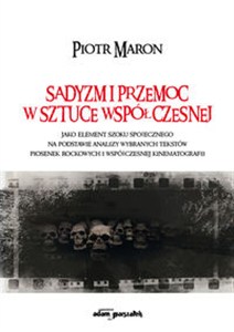 Picture of Sadyzm i przemoc w sztuce współczesnej