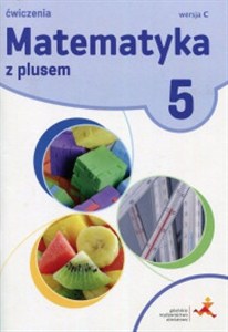 Picture of Matematyka z plusem 5 Wersja C Zeszyt ćwiczeń