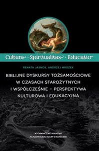 Obrazek Biblijne dyskursy tożsamościowe w czasach starożytnych i współcześnie - perspektywa kulturowa i edukacyjna