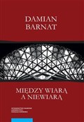 Między wia... - Damian Barnat -  books in polish 