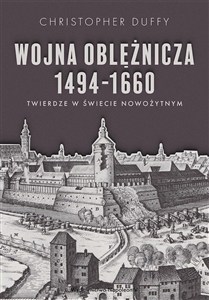 Obrazek Wojna oblężnicza 1494-1660. Twierdze w świecie nowożytnym
