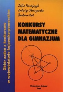 Obrazek Konkursy matematyczne dla Gimnazjum Zbiór zadań z konkursów w województwie kujawsko-pomorskim