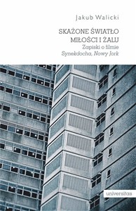 Picture of Skażone światło miłości i żalu. Zapiski o filmie „Synekdocha, Nowy Jork”